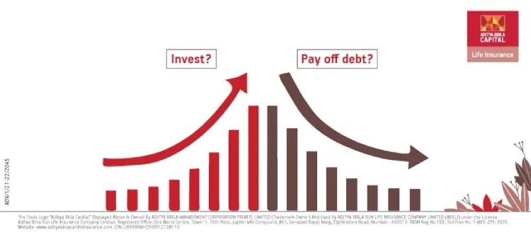Have extra money? Should you invest or pay off debt? Here's how to decide - ABSLI